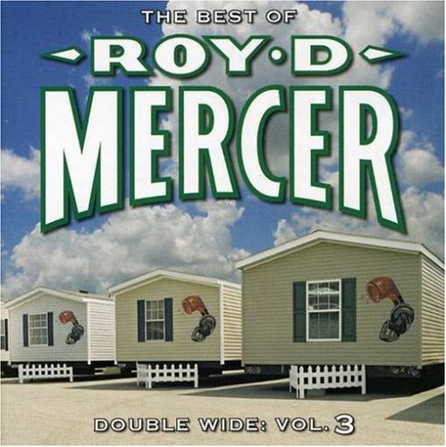 Double Wide: Vol. 3 - The Best of Roy D. Mercer