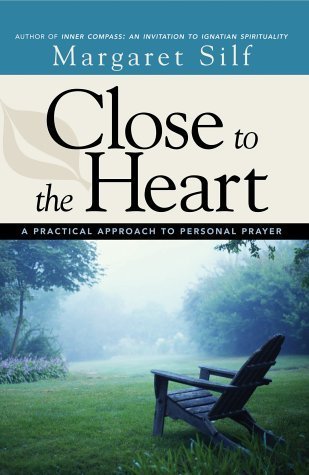 Close to the Heart by Ms. Margaret Silf (2003-01-15)