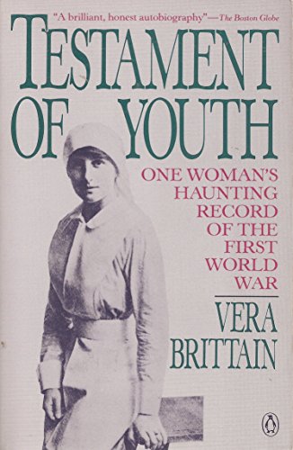Testament of Youth: One Woman's Haunting Record of the First World War