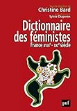 Dictionnaire des féministes. France - XVIIIe-XXIe siècle (Hors collection) (French Edition) by