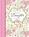 To My Daughter: A Story of You - Guided Keepsake Journal by 