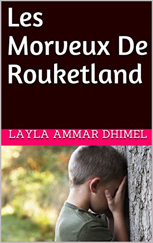 Les Morveux De Rouketland (French Edition) by Layla AMMAR DHIMEL