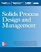 Solids Process Design and Management