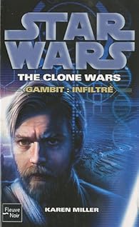 Star Wars Tome 100 Gambit Infiltré The Clone Wars 4 - 