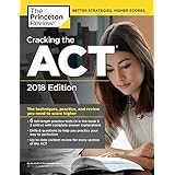 Cracking the ACT with 6 Practice Tests, 2018 Edition: The Techniques, Practice, and Review You Need to Score Higher (College Test Preparation)