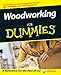 Woodworking For Dummies by Jeff Strong