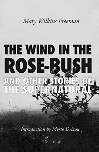 The Wind in the Rose-Bush and Other Stories of the Supernatural