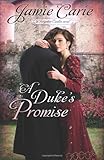 A Duke's Promise: A Forgotten Castles Novel by Jamie Carie