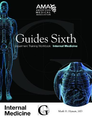 Download Guides Sixth Impairment Training Workbook: Internal Medicine Download Guides Sixth Impairment Training Workbook: Internal Medicine