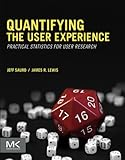 Quantifying the User Experience: Practical Statistics for User Research