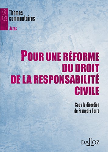 Pour une réforme du droit de la responsabilité civile