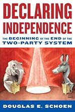 Declaring Independence: The Beginning of the End of the Two-Party System