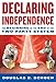 Declaring Independence: The Beginning of the End of the Two-Party System - Book by Douglas Schoen