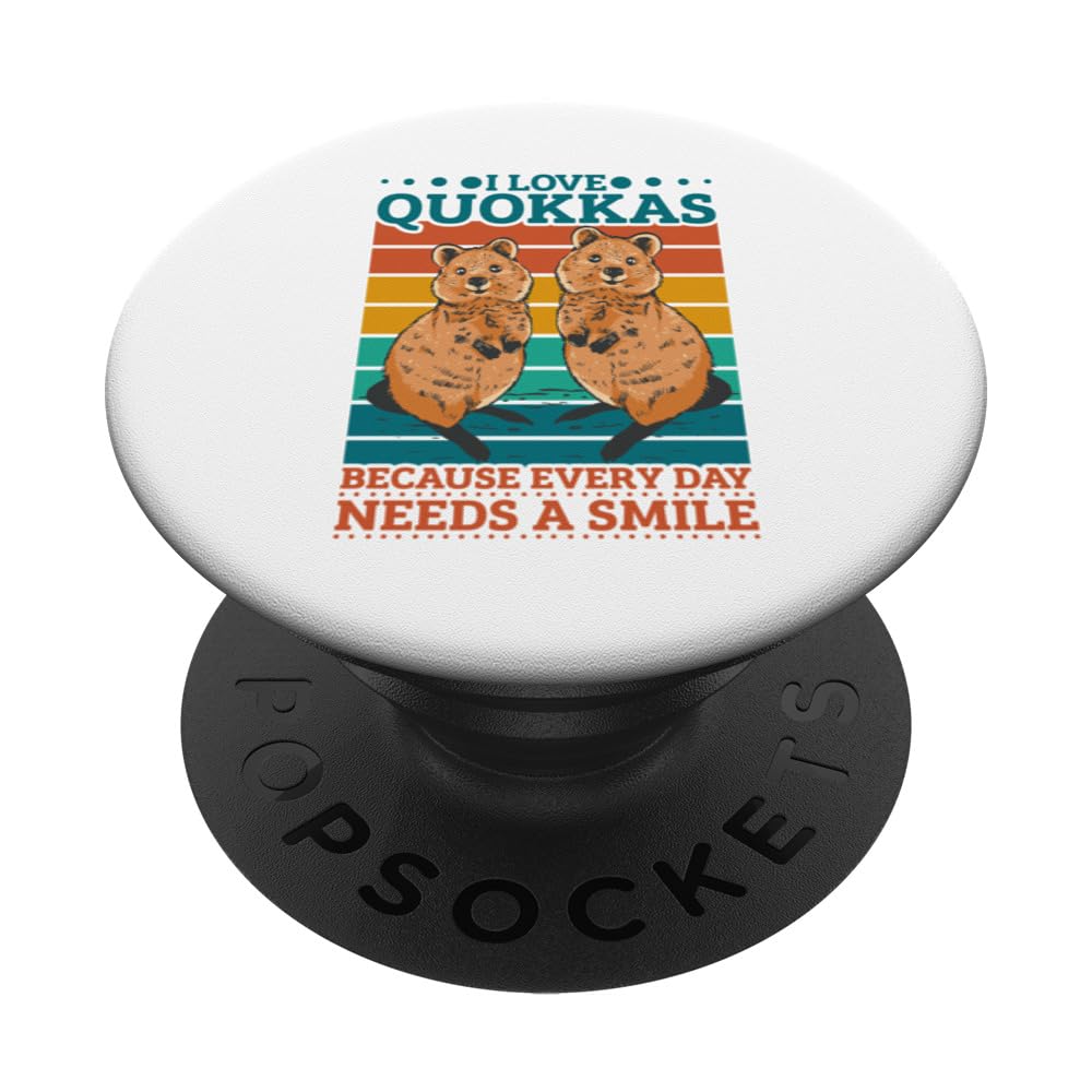 I Love Quokkas Because Every Day Needs A Smile PopSockets Swappable PopGrip