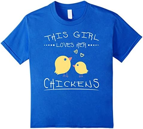 Kids This Girl Loves Her Chickens Cute T-Shirt for Chicken Lovers 10 Royal Blue