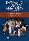 Dynamic Human Anatomy : Electronic Supplement to Grant's Atlas of Anatomy, Dalley, Arthur F. and Gould, Douglas J., 0781755727