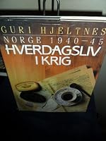 Hverdagsliv i krig: Norway 1940-45 by Guri Hjeltnes Everyday Life in War [WWII Textbook in Norwegian] 8203156878 Book Cover