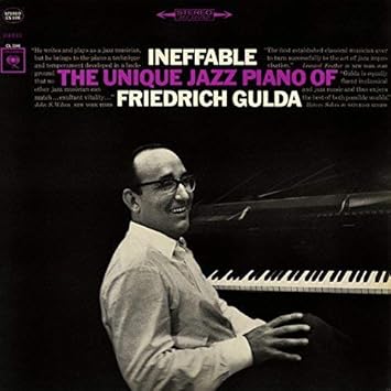 Ineffable The Unique Jazz Pian Friedrich Gulda Amazon De Musik