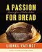A Passion for Bread: Lessons from a Master Baker by Lionel Vatinet
