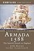 Armada 1588: The Spanish Assault on England (Campaign Chronicles)