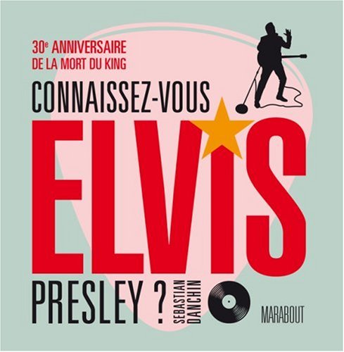 Connaissez-vous Elvis Presley ?
