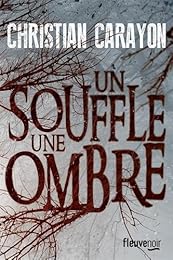 Un  souffle, une ombre