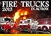 Fire Trucks in Action 2013 by 