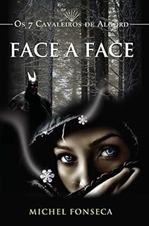 Livro Os 7 Cavaleiros de Algord - Face a Face: Face a Face