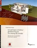 Image de Les pompes à chaleur géothermiques sur champ de sondes : Manuel pour la conception et la mise en oeuvre