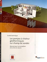 Les  pompes à chaleur géothermiques sur champ de sondes