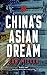 China's Asian Dream: Empire Building along the New Silk Road