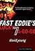 Fast Eddie's Lucky 7 A-Go-Go by David Young