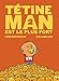 TETINE MAN EST LE PLUS FORT (Tétine Man (2)) (French Edition) by