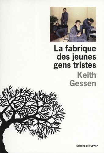 La fabrique des jeunes gens tristes (French Edition)