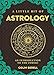 A Little Bit of Astrology: An Introduction to the Zodiac (Little Bit Series) by Colin Bedell