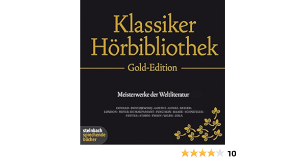 Amazon Com Die Klassiker Horbibliothek Gold Edition Meisterwerke Der Weltliteratur Audible Audio Edition Conrad Ferdinand Meyer Alexander Puschkin Wilhelm Raabe Ernst August Schepmann Friedrich Schonfelder Fritz Stavenhagen Steinbach