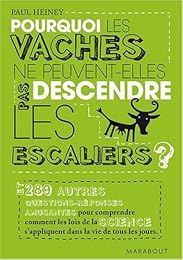 Pourquoi les vaches ne peuvent-elles pas descendre les escaliers ?