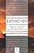 Extinction: How Life on Earth Nearly Ended 250 Million Years Ago - Updated Edition (Princeton Science Library)