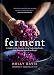Ferment: A Guide to the Ancient Art of Culturing Foods, from Kombucha to Sourdough (Fermented Foods by Holly Davis, Sandor Ellix Katz
