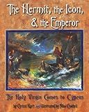 The Hermit, the Icon, and the Emperor: The Holy Virgin Comes to Cyprus