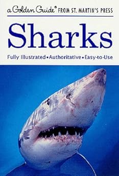 Sharks A Golden Guide From St Martin S Press Andrea