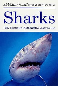 Sharks A Golden Guide From St Martins Press