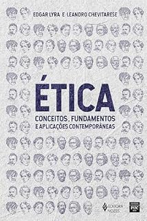 Livro Ética: Conceitos, fundamentos e aplicações contemporâneas
