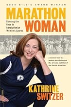 Marathon Woman: Running the Race to Revolutionize Women's Sports