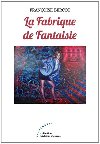 La  fabrique de fantaisie