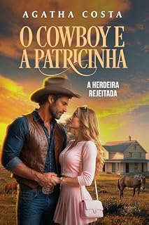 Livro O Cowboy e a Patricinha: A Herdeira Rejeitada