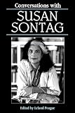 Conversations with Susan Sontag (Literary Conversations Series) by Leland Poague