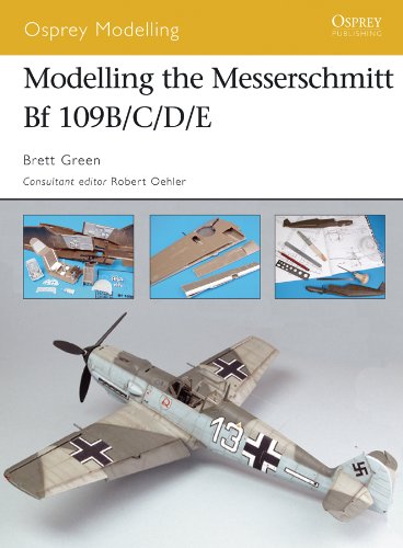 Modelling the Messerschmitt Bf 109B/C/D/E (Osprey Modelling Book 32)