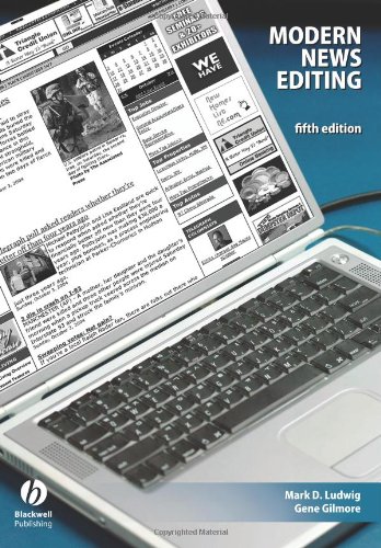 Modern News Editing
 By Mark D. Ludwig, Gene Gilmore