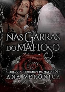 Livro Nas Garras do Mafioso : (Livro 2) (Herdeiros da Máfia)